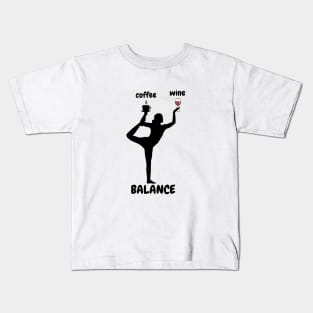 Coffee Wine Yoga Balance It's All About Balance Funny Gift Kids T-Shirt